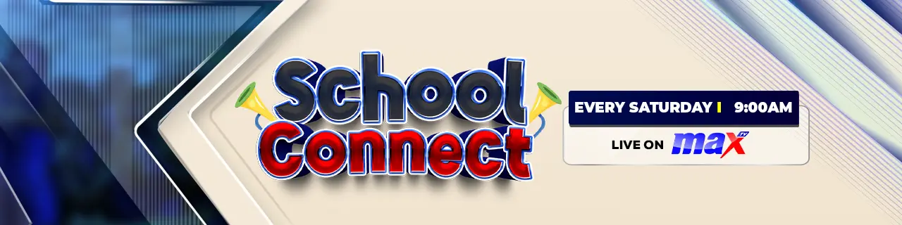 web slide_SCHOOL CONNECT 2 School Connect Show on Max TV. Live every Saturday from 9AM to 11AM.
